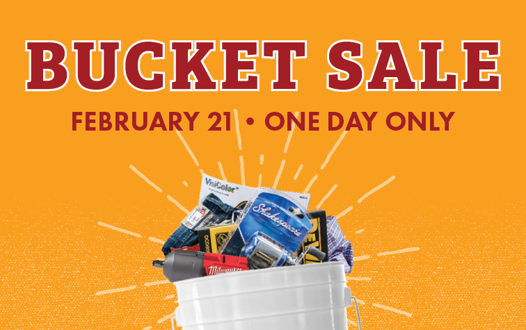 BUCKET SALE FEBRUARY 21 ONE DAY ONLY