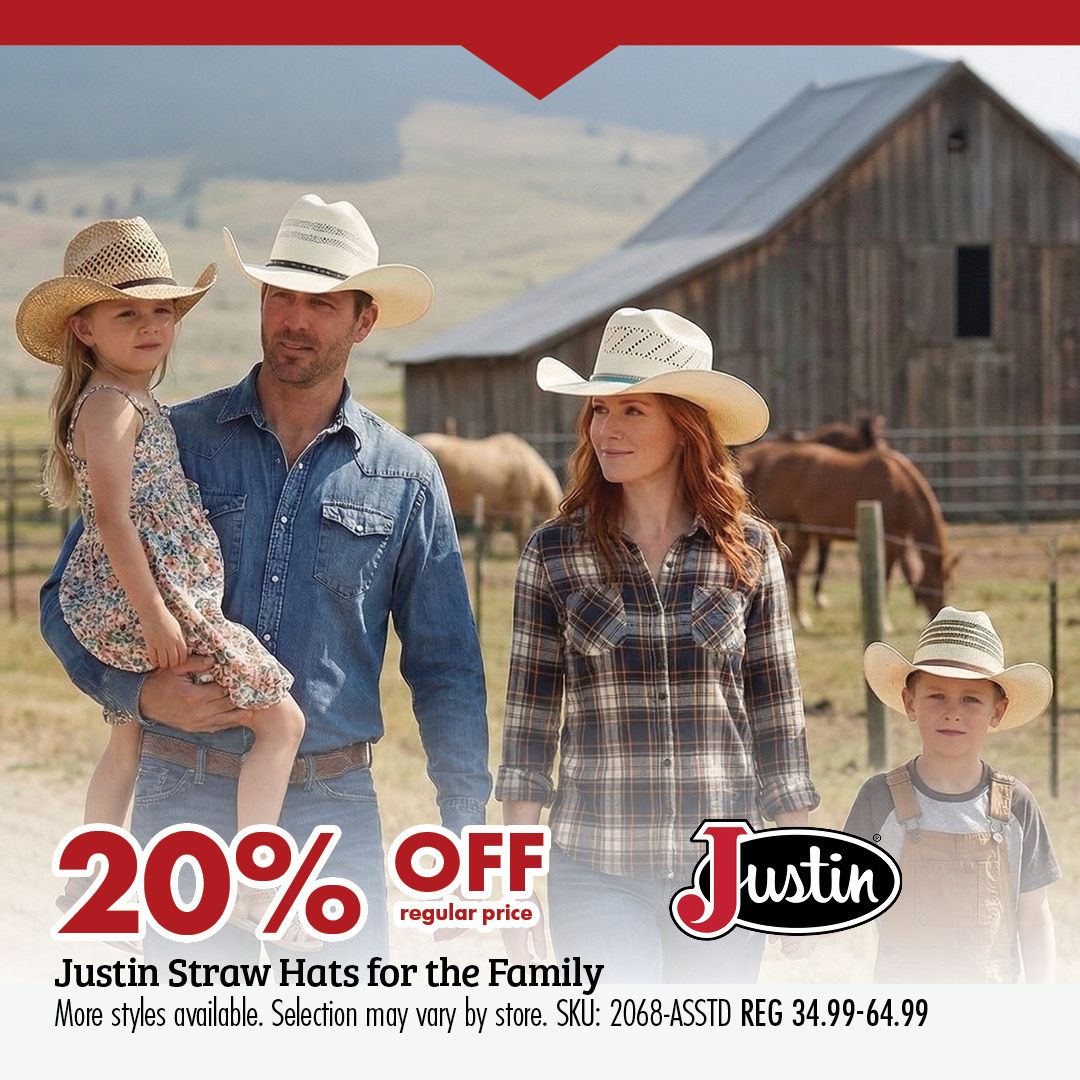 20% OFF regular price Justin Straw Hats for the Family More styles available. Selection may vary by store. SKU: 2068-ASSTD REG 34.99-64.99