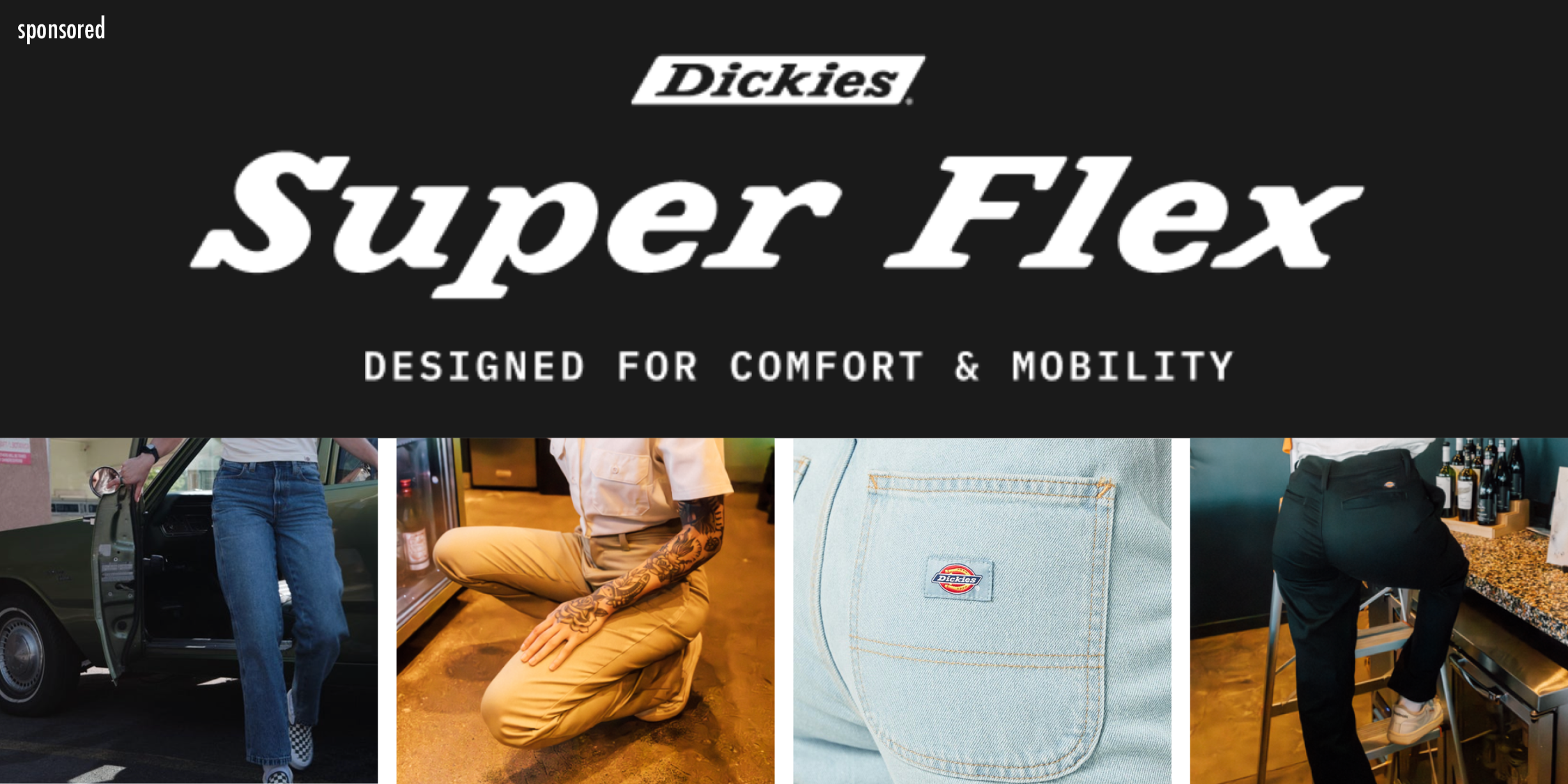 Dickies Super Flex DESIGNED FOR COMFORT & MOBILITY Sponsored