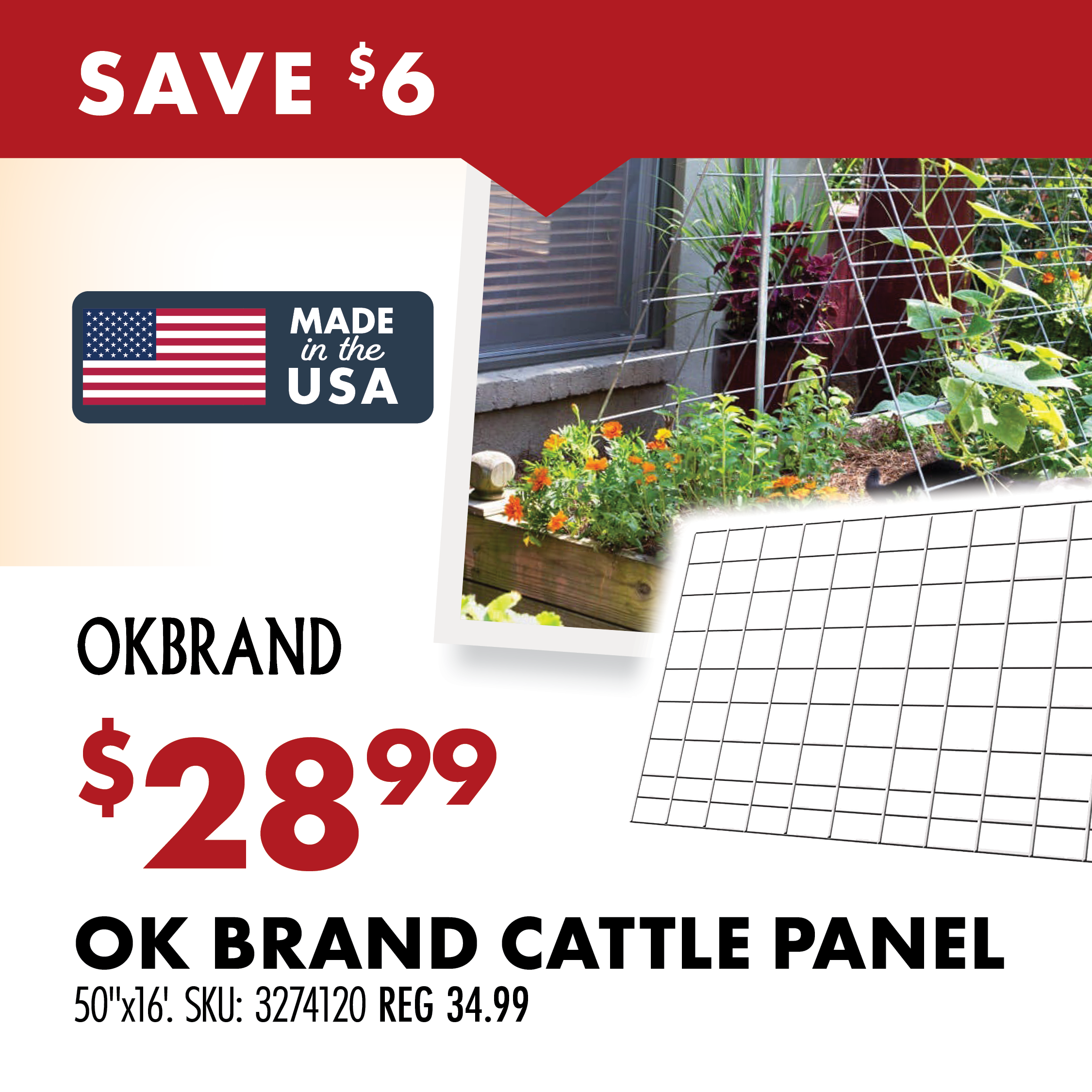 SAVE $6 $28.99 OK BRAND CATTLE PANEL 50'X16' SKU: 3274120 REG 29.99