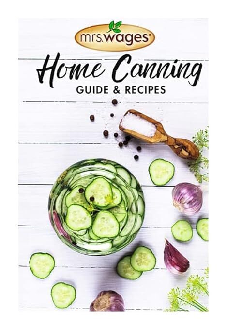 Mrs. Wages Home Canning Guide & Recipes