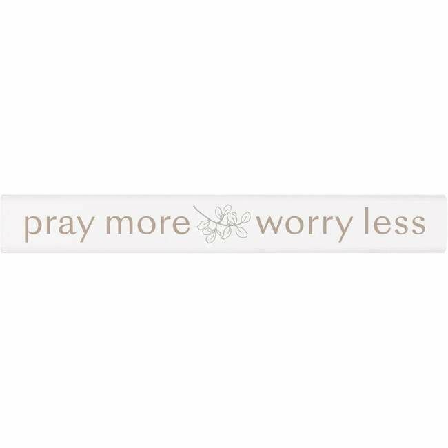 P. Graham Dunn Pray More Worry Less Stick