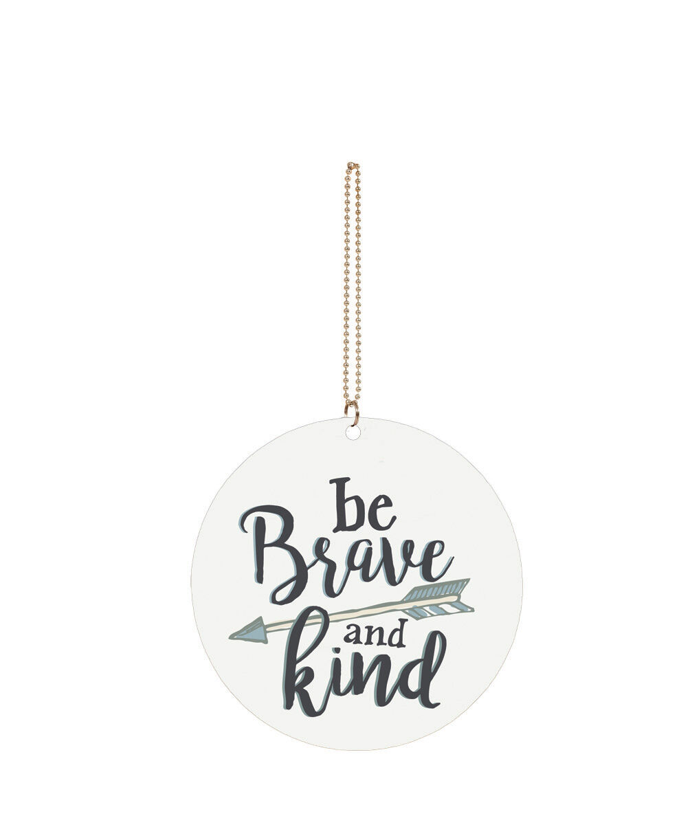 "Be Brave and Kind" Decorative Car Charm in White, 3.75-In x 3-In